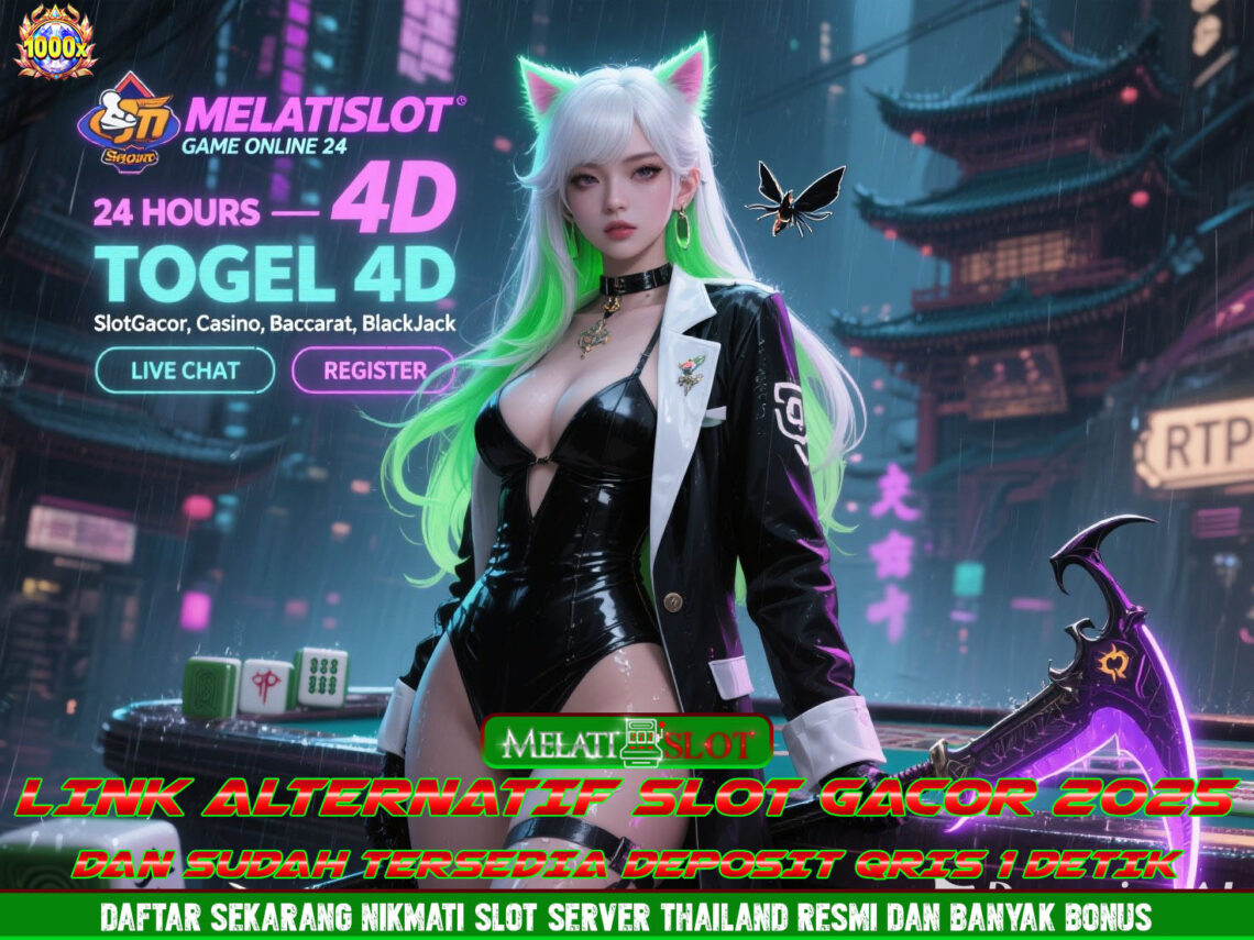 MELATISLOT Link Resmi Slot Gacor, Daftar Sekarang Bonus Melimpah